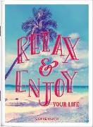 Relax & Enjoy your Life