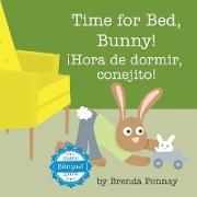 Time for Bed, Bunny / ¡Hora de dormir, conejito!