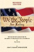 We the People Are Failing (Revised Edition)