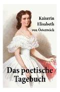 Kaiserin Elisabeth von Österreich: Das poetische Tagebuch