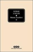 Bütün Eserleri 2 - Nermi Uygur