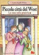 Piccola città del West. La casa nella prateria