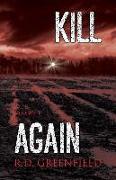 Kill. Again