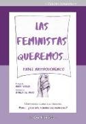 Las feministas queremos