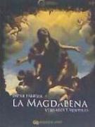 La Magdalena : verdades y mentiras