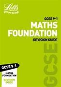Letts GCSE 9-1 Revision Success - GCSE 9-1 Maths Foundation Revision Guide