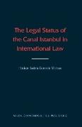 The Legal Status of the Canal Istanbul in International Law