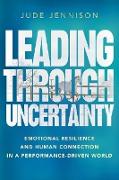 Leading Through Uncertainty