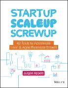 Startup, Scaleup, Screwup