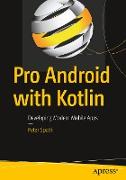 Pro Android with Kotlin: Developing Modern Mobile Apps