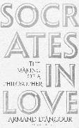 Socrates in Love: The Making of a Philosopher