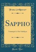 Sappho: Trauerspiel in Fünf Aufzügen (Classic Reprint)