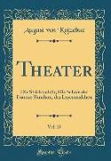 Theater, Vol. 25: Die Stricknadeln, Die Schule Der Frauen, Fanchon, Das Leyermädchen (Classic Reprint)