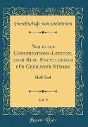 Neuestes Conservations-Lexicon, oder Real-Encyclopädie für Gebildete Stände, Vol. 9