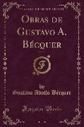 Obras de Gustavo A. Bécquer, Vol. 2 (Classic Reprint)