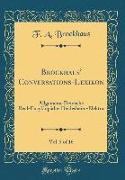 Brockhaus' Conversations-Lexikon, Vol. 5 of 16: Allgemeine Deutsche Real-Encyklopädie, Deidesheim-Elektra (Classic Reprint)