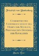 Charakter Und Lebensgeschichte Des Herrn Von Seydlitz, Preußischen Generals Der Kavallerie (Classic Reprint)