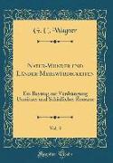 Natur-Wunder Und Länder-Merkwürdigkeiten, Vol. 3: Ein Beytrag Zur Verdrängung Unnützer Und Schädlicher Romane (Classic Reprint)