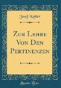 Zur Lehre Von Den Pertinenzen (Classic Reprint)