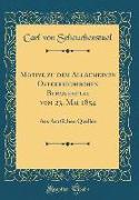 Motive Zu Dem Allgemeinen Österreichischen Berggesetze Vom 23. Mai 1854: Aus Ämtlichen Quellen (Classic Reprint)