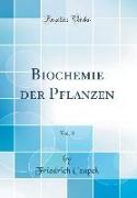 Biochemie Der Pflanzen, Vol. 3 (Classic Reprint)