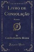 Livro de Consolação: Romance (Classic Reprint)