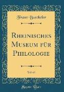 Rheinisches Museum Für Philologie, Vol. 63 (Classic Reprint)