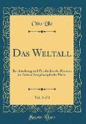 Das Weltall, Vol. 3 of 3: Beschreibung Und Geschichte Des Kosmos Im Entwicklungskampfe Der Natur (Classic Reprint)