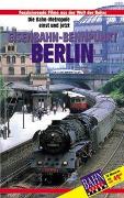 Eisenbahn-Brennpunkt Berlin
