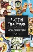 Austin Food Crawls: Touring the Neighborhoods One Bite & Libation at a Time