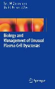 Biology and Management of Unusual Plasma Cell Dyscrasias