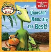 Dinosaur Moms Are the Best!