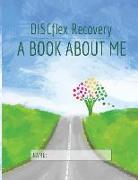 DISCflex Recovery - A Book About Me