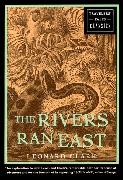 The Rivers Ran East