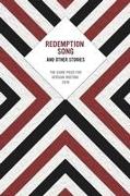 Redemption Song and Other Stories: The Caine Prize for African Writing 2018