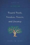 Toward Truth, Freedom, Fitness, and Decency