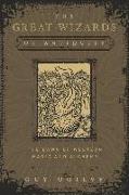 The Great Wizards of Antiquity: The Dawn of Western Magic and Alchemy