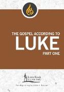 Gospel According to Luke, Part One