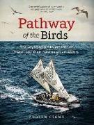 Pathway of the Birds: The Voyaging Achievements of M&#257,ori and Their Polynesian Ancestors