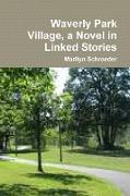 Waverly Park Village, a Novel in Linked Stories
