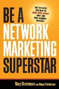 Be a Network Marketing Superstar