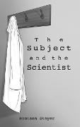 The Subject and the Scientist