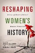 Reshaping Women's History