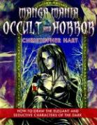 Manga Mania Occult and Horror: How to Draw the Elegant and Seductive Characters of the Dark