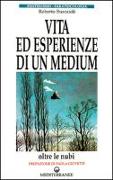 Vita ed esperienze di un medium