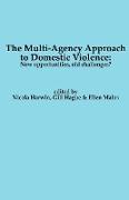 The Multi-Agency Approach to Domestic Violence: New Opportunities, Old Challenges?