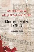 Murders & Misdemeanours in Gloucestershire 1820-29