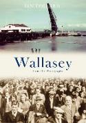 Wallasey From Old Photographs
