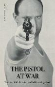 THE PISTOL IN WAR