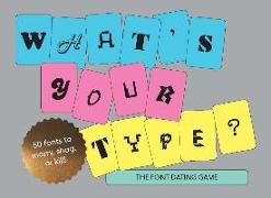 What's Your Type: The Type Dating Game